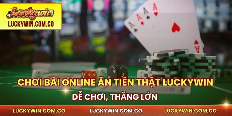 Chơi bài online ăn tiền thật