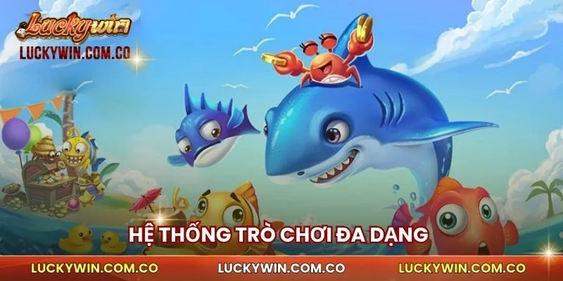 Hệ thống trò chơi đa dạng