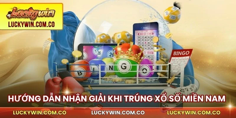 Hướng dẫn nhận giải khi trúng xổ số miền Nam
