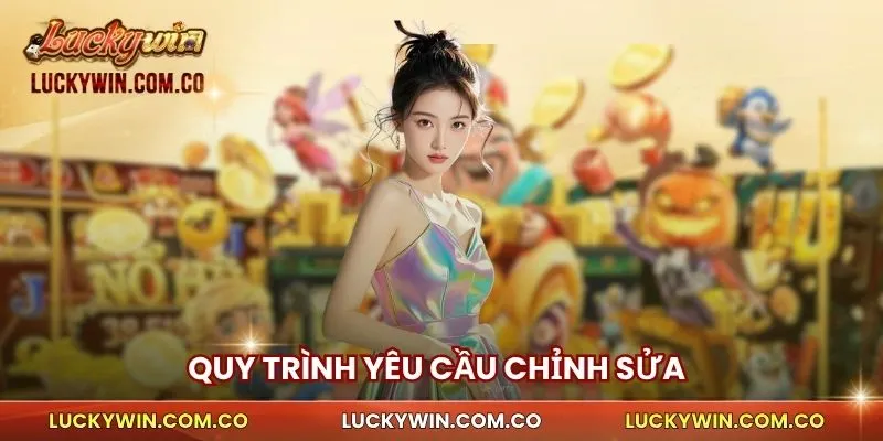 Quyền Riêng Tư 2 Quy trình yêu cầu chỉnh sửa