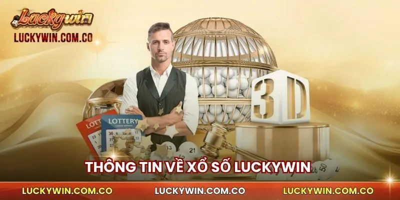 Thông tin về xổ Số Luckywin